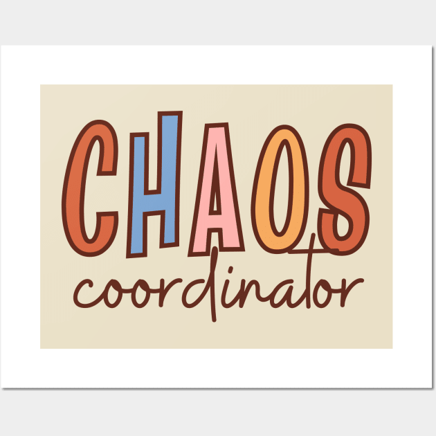 Chaos Coordinator, Vintage Mothers Day, Mama Life Wall Art by WaBastian